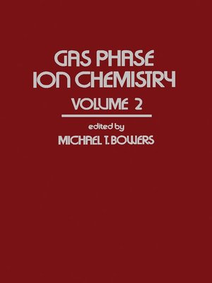 cover image of Gas Phase Ion Chemistry, Volume 2
